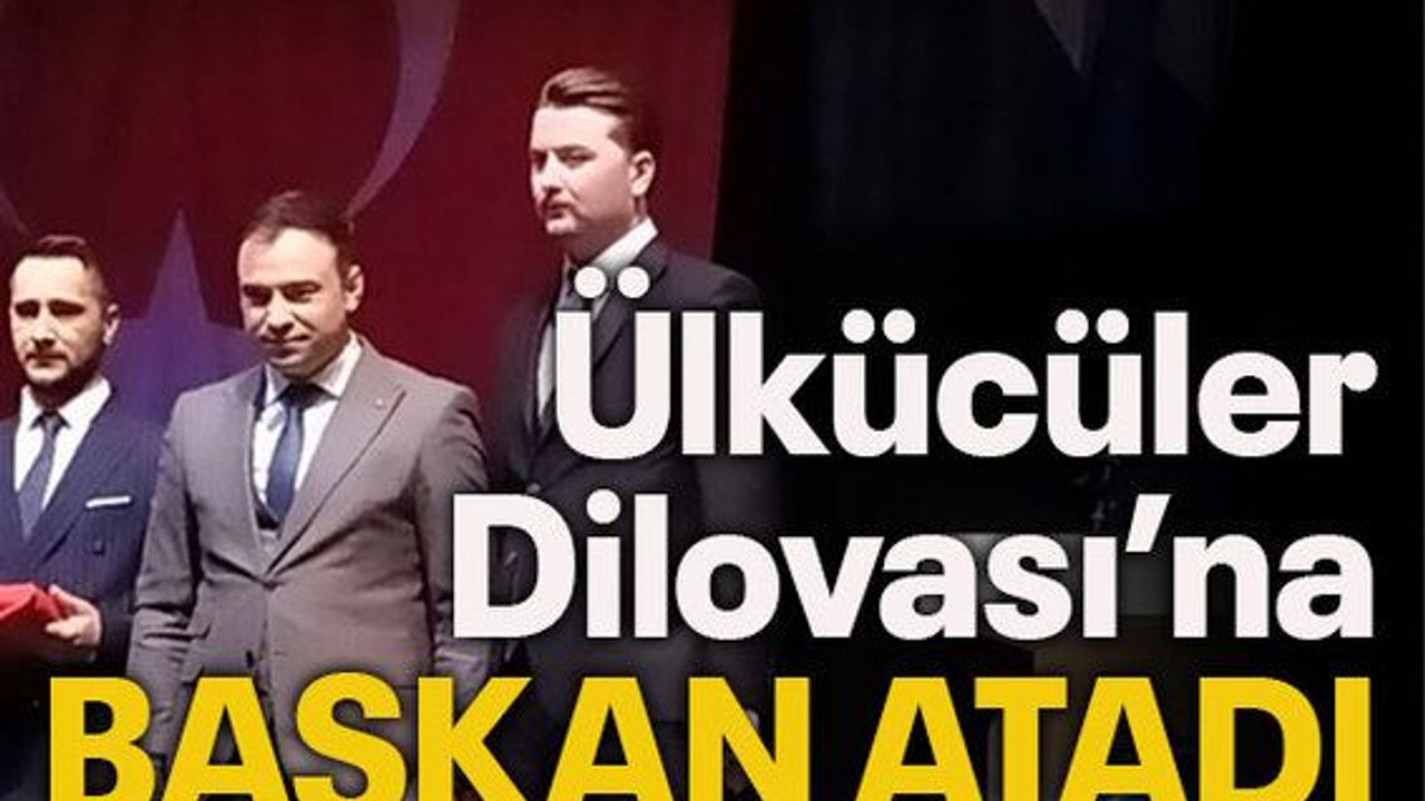Ülkücüler Dilovası’na başkan atadı